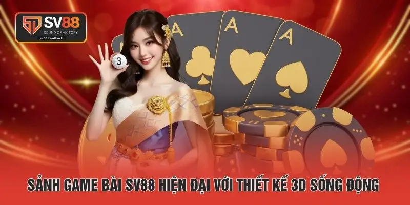 Sảnh game bài SV88 hiện đại với thiết kế 3D sống động 
